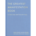 The Greatest Manifestation Book (Is the One Written by You) - Hardcover