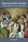 Paul and the Trinity: Persons, Relations, and the Pauline Letters - Paperback