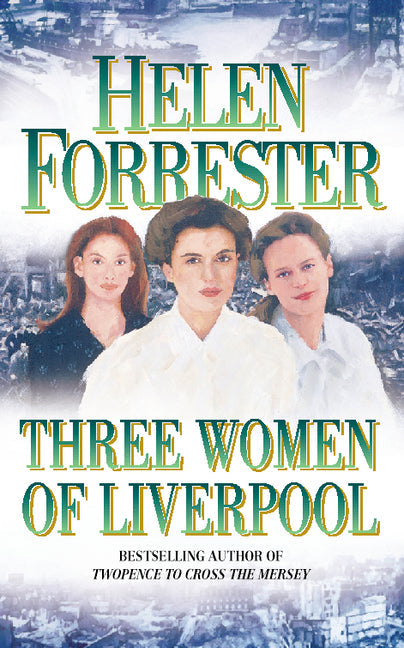 Three Women of Liverpool - Paperback