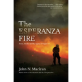 The Esperanza Fire: Arson, Murder, and the Agony of Engine 57 - Paperback