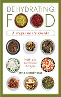 Dehydrating Food: A Beginner's Guide - Paperback