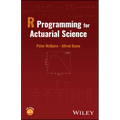 R Programming for Actuarial Science - Hardcover