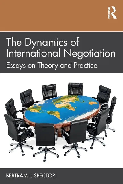 The Dynamics of International Negotiation: Essays on Theory and Practice - Paperback