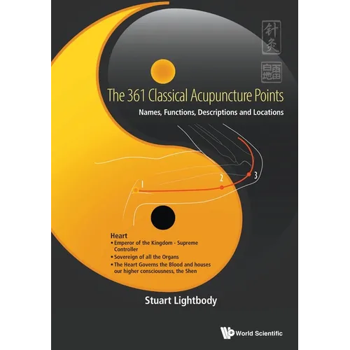 361 Classical Acupuncture Points, The: Names, Functions, Descriptions and Locations - Paperback