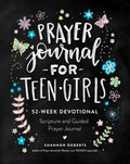 Prayer Journal for Teen Girls: 52-Week Scripture, Devotional, & Guided Prayer Journal - Paperback