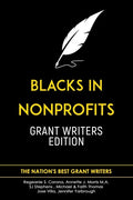 Blacks in Nonprofits: Grant Writers Edition - Paperback