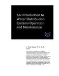 An Introduction to Water Distribution Systems Operation and Maintenance - Paperback