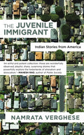 The Juvenile Immigrant: Indian Stories from America - Paperback