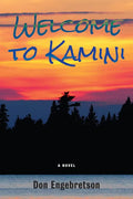 Welcome to Kamini: A Novel Volume 39 - Paperback