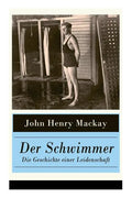 Der Schwimmer - Die Geschichte einer Leidenschaft: Einer der ersten literarischen Sport Romane - Paperback