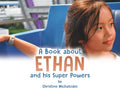 A Book About Ethan: And His Super Powers - Paperback