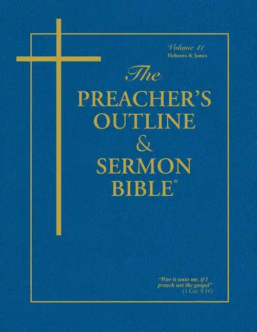Preacher's Outline & Sermon Bible-KJV-Hebrews-James - Paperback