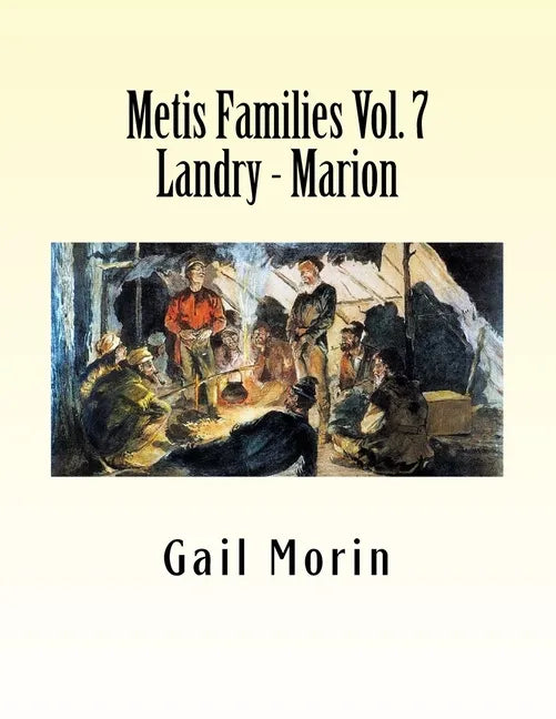 Metis Families Volume 7 Landry - Marion - Paperback