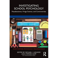 Investigating School Psychology: Pseudoscience, Fringe Science, and Controversies - Paperback