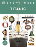 Eyewitness Titanic - Hardcover