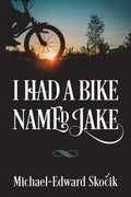 I Had a Bike Named Jake - Paperback
