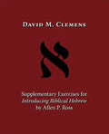 Supplementary Exercises for Introducing Biblical Hebrew by Allen P. Ross - Paperback