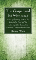 The Gospel and its Witnesses - Hardcover