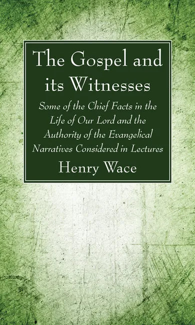 The Gospel and its Witnesses - Hardcover