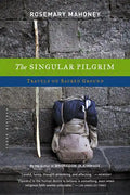 The Singular Pilgrim: Travels on Sacred Ground - Paperback
