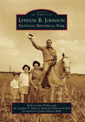 Lyndon B. Johnson National Historical Park - Paperback