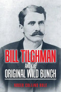 Bill Tilghman and the Original Wild Bunch - Paperback