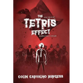 The Tetris Effect: A Fantasy Thriller Novel (Tetris Trilogy #1) - Hardcover