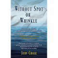 Without Spot or Wrinkle - Paperback