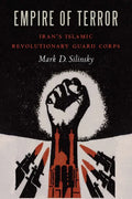 Empire of Terror: Iran's Islamic Revolutionary Guard Corps - Hardcover