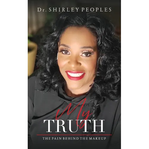 My Truth: The Pain Behind The Makeup - Paperback