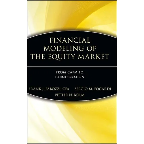 Financial Modeling of the Equity Market: From Capm to Cointegration - Hardcover