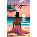 Soulful Sojourns: Embracing Self-Love - Hardcover