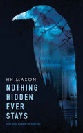 Nothing Hidden Ever Stays - Paperback