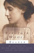 The Virginia Woolf Reader: The Virginia Woolf Library Authorized Edition - Paperback