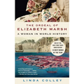 The Ordeal of Elizabeth Marsh: A Woman in World History - Paperback