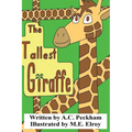 The Tallest Giraffe - Hardcover
