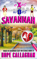 Exes and Woes: A Made in Savannah Cozy Mystery - Paperback