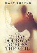The 21 Day Doorway Across The Veil - Hardcover