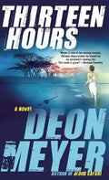 Thirteen Hours: A Benny Griessel Novel - Paperback
