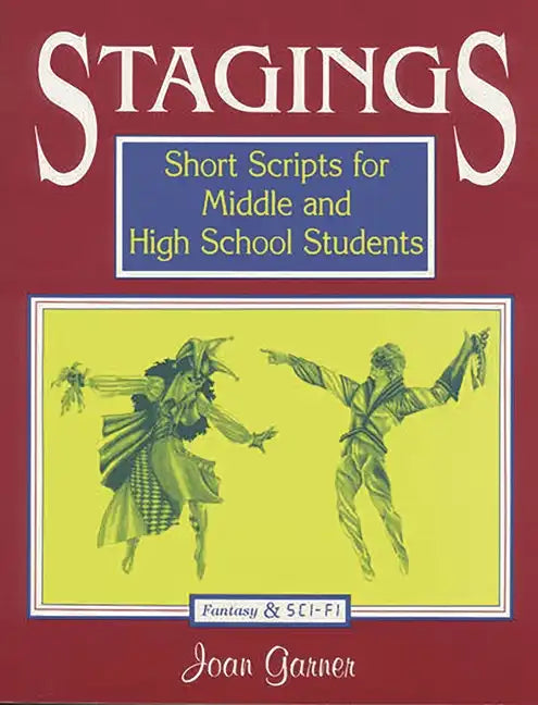 Stagings: Short Scripts for Middle and High School Students - Paperback