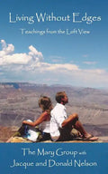 Living Without Edges: Teachings from the Loft View - Paperback