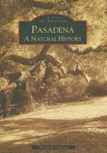 Pasadena: A Natural History - Paperback