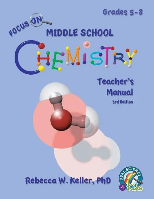 Focus On Middle School Chemistry Teacher's Manual 3rd Edition - Paperback