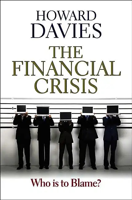 Financial Crisis: Who Is to Blame? - Paperback