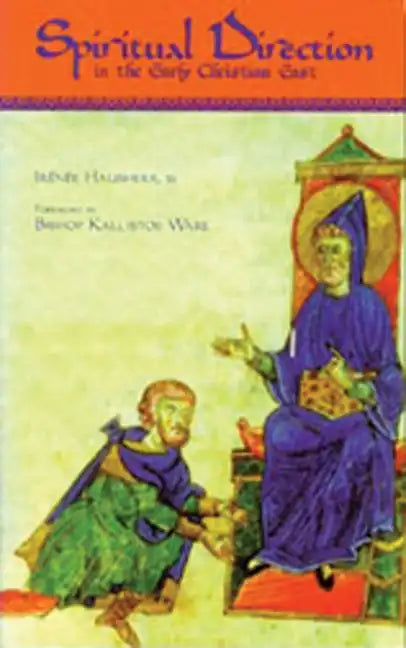 Spiritual Direction in the Early Christian East: Volume 116 - Paperback