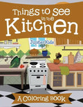 Things to See in the Kitchen (A Coloring Book) - Paperback