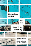 Homeless Youth and the Search for Stability - Paperback