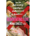 Reinventing Love: How the Patriarchy Sabotages Heterosexual Relations - Hardcover