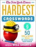The New York Times Hardest Crosswords Volume 9: 50 Friday and Saturday Puzzles to Challenge Your Brain - Spiral