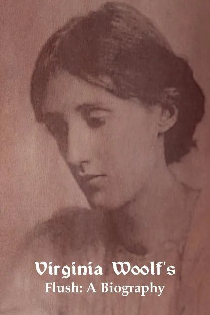Flush: A Biography - Paperback